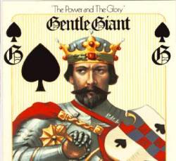 Gentle Giant : The Power and the Glory